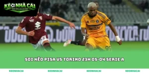 soi kèo Pisa vs Torino 23h 05-04 Serie A